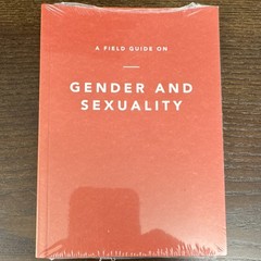 A Field Guide on Gender and Sexuality by Ligonier Ministries