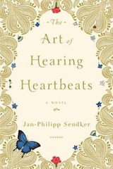 The Art of Hearing Heartbeats – Paperback By Jan-Philipp Sendker – VERY GOOD