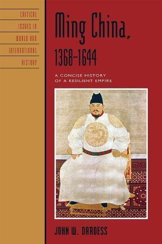 Critical Issues in World and International History Ser.: Ming China 1368-1644 :