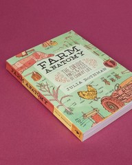 Farm Anatomy: The Curious Parts and Pieces of Country Life