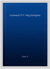 Lockheed F/T F-104g Starfighter, Paperback by Cosci, S., Brand New, Free ship…
