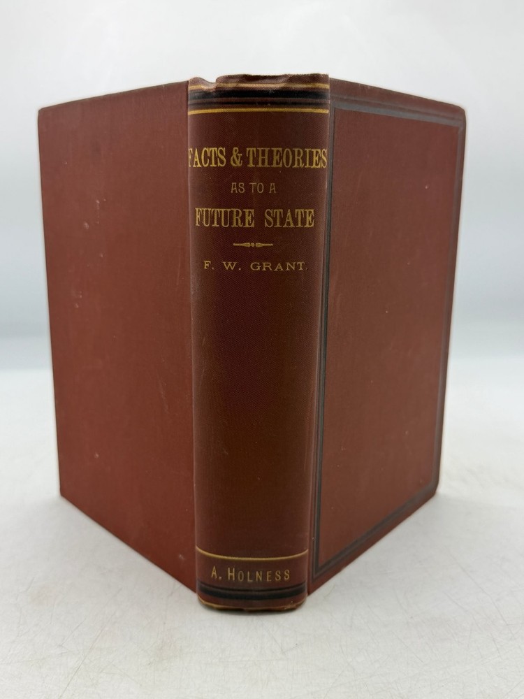 Facts & Theories Future State FW Grant 1889 Second Edition Enlarged Holness HTF