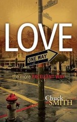 Love: The More Excellent Way – Hardcover By Chuck Smith – GOOD