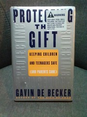Protecting the Gift: Keeping Children and Teenage- hardcover, Becker, BRAND NEW