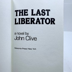 The Last Liberator John Clive 1980 First Printing Delacorte Press Novel WWII