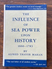 Influence of Sea Power Upon History 1660-1783 by Alfred Mahan Maritime Naval