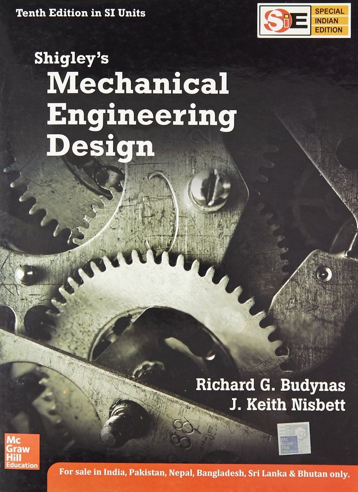 Shigley’s Mechanical Engineering Design