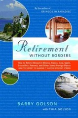 Retirement Without Borders: How to Retire Abroad–in Mexico, France, Ital – GOOD
