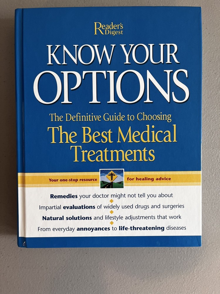 Know Your Options : The Definitive Guide to Choosing the Best Medical Treatments