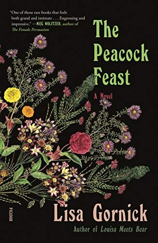 Peacock Feast, The: A Novel, Gornick, Lisa
