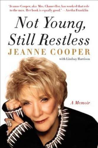 Not Young, Still Restless: A Memoir – Hardcover By Jeanne Cooper – GOOD