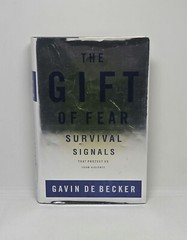 The Gift of Fear: Survival Signals by Gavin De Becker