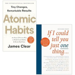Atomic Habits By James Clear and If I Could Tell You Just One Thing By Richard R