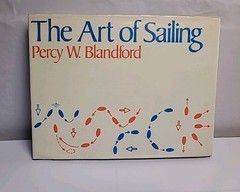 The Art of Sailing Percy W Blandford St Martin’s Press Hardcover Sailing Guide