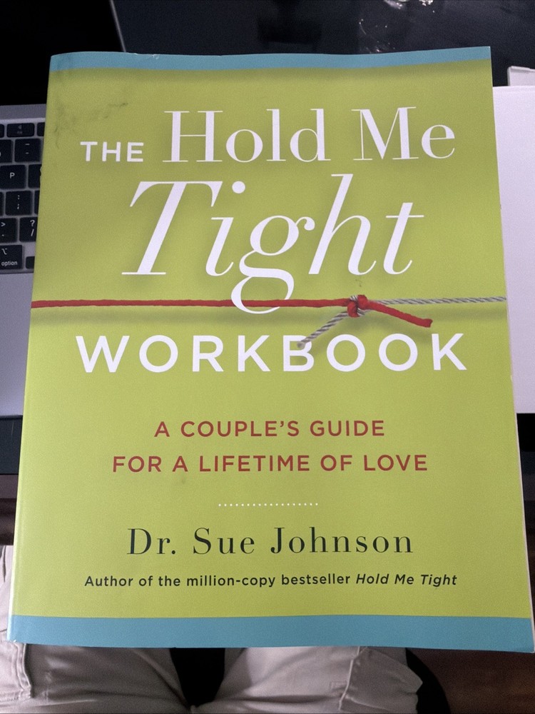 The Hold Me Tight Workbook: A Couples Guide for a Lifetime of Love – Excellent