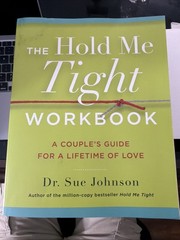 The Hold Me Tight Workbook: A Couples Guide for a Lifetime of Love – Excellent