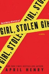 Girl, Stolen: A Novel – Paperback By Henry, April – GOOD