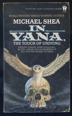 In Yana, The Touch of Undying by Michael Shea-DAW Paperback Original-1985