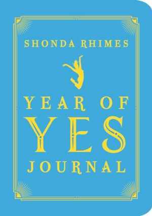The Year of Yes Journal – Paperback, by Rhimes Shonda – Very Good