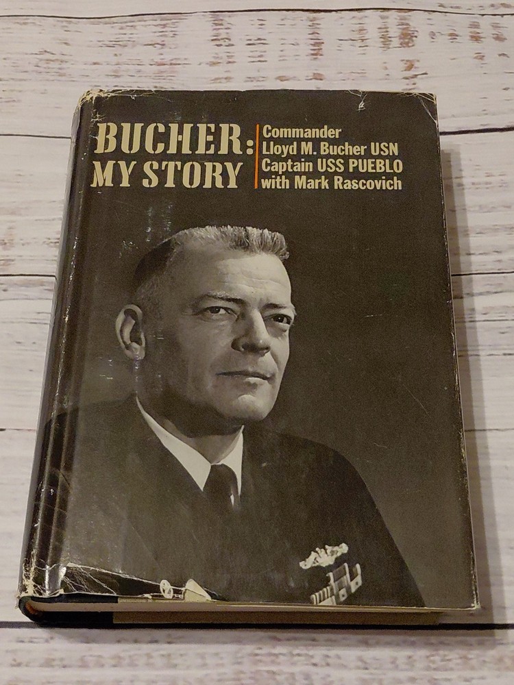 Bucher My Story Captain of USS Pueblo by Rascovich HCDJ 1970