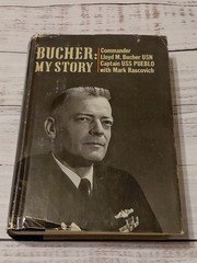 Bucher My Story Captain of USS Pueblo by Rascovich HCDJ 1970