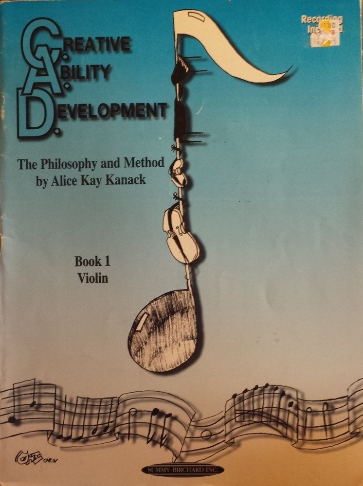 Creative Ability Development — The Philosophy and Method, Bk 1: Violin, Boo…