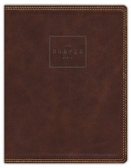The Prayer Bible: Pray Gods Word Cover to Cover (NKJV, Brown Leathersoft, Red Le