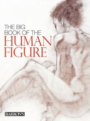 The Big Book of the Human Figure By Parramón Editorial Team