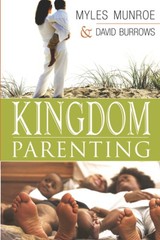 Kingdom Parenting – paperback Munroe, Myles|Burrows, David