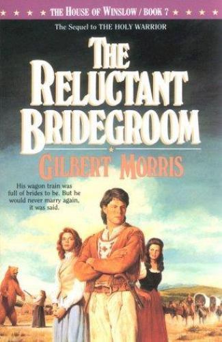 The Reluctant Bridegroom; The House of Winslow- 9781556610691, paperback, Morris
