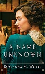 A Name Unknown Hardcover Roseanna M. White