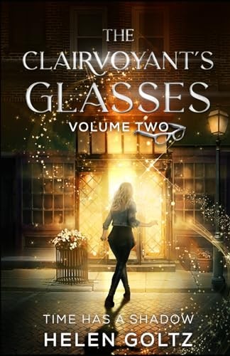 The Clairvoyant’s Glasses Volume 2: Time has a shadow