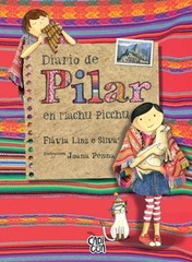 Diario de Pilar en Machu Pichu by Flávia Lins E Silva: New