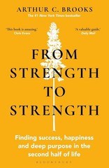 From Strength to Strength Paperback by Arthur C. Brooks (Author)