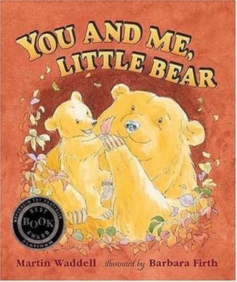 You and Me, Little Bear by Martin Waddell