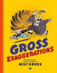 Gross Exaggerations: The Meshuga Comic Strips of Milt Gross, Gross, Milt, Excell