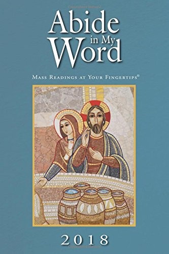 ABIDE IN MY WORD 2018: MASS READINGS AT YOUR FINGERTIPS By Word Among Us Press