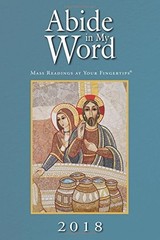 ABIDE IN MY WORD 2018: MASS READINGS AT YOUR FINGERTIPS By Word Among Us Press