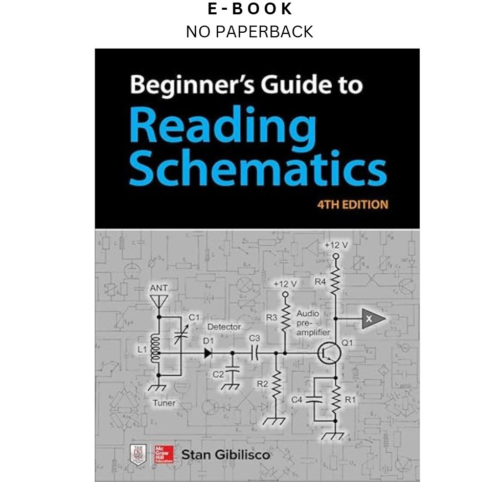 Beginner’s Guide to Reading Schematics, Fourt, Stan Gibilisco 2018