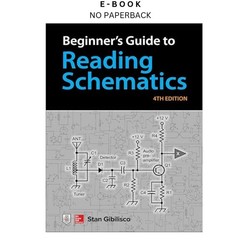 Beginner’s Guide to Reading Schematics, Fourt, Stan Gibilisco 2018
