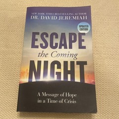 Dr David Jeremiah Escape The Coming Night. A Message Of Hope In A Time of Crisis