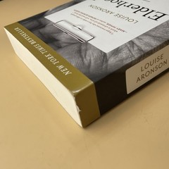 Elderhood: Redefining Aging, Transforming Medicine, Reimagining Life