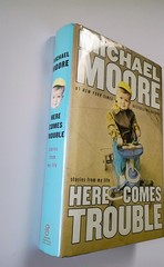 Michael Moore Signed – Here Comes Trouble First Edition HCDJ
