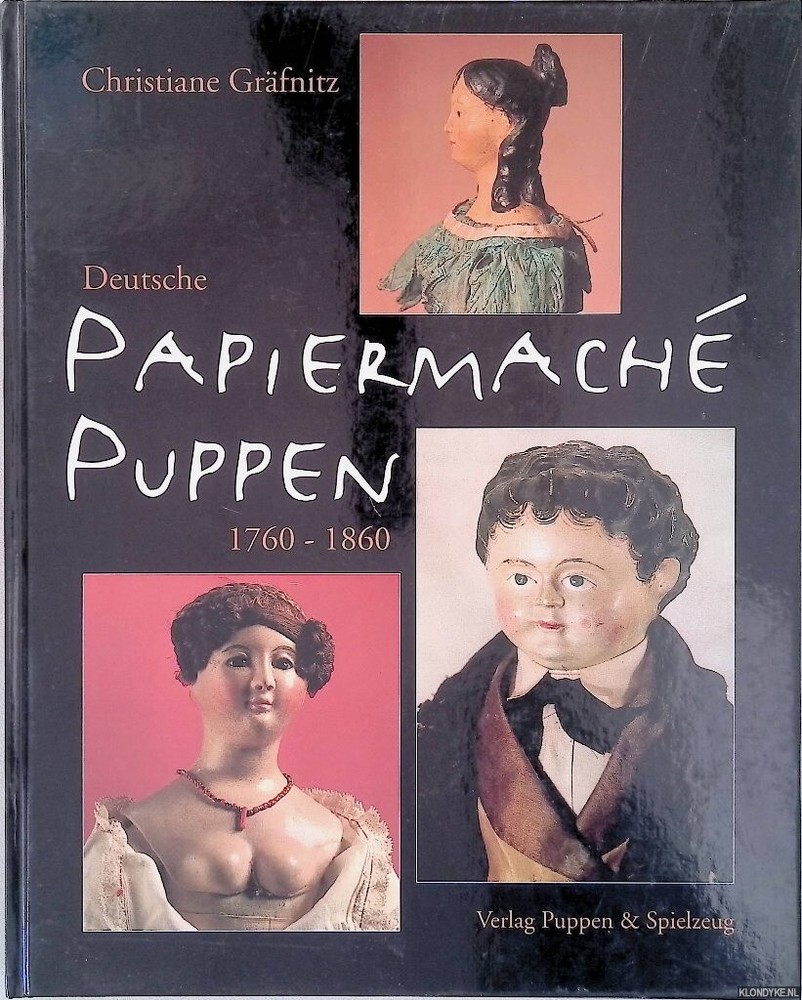 Doll Book. Papiermache Puppen 1760-1860 By Christine Grafnitz German Language