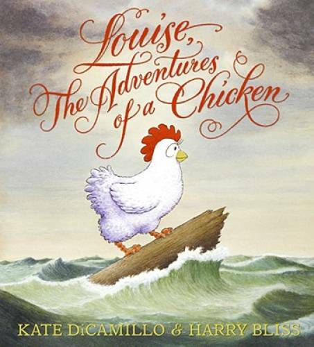 Louise, The Adventures of a Chicken – Hardcover By DiCamillo, Kate – GOOD