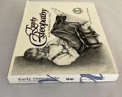 Early Osteopathy in the Words of A.T. Still, Illustrated, Hardcover