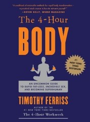 Timothy Ferriss The 4-Hour Body (Hardback)