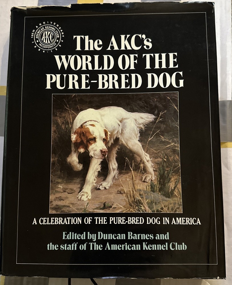 The Akc’s World Of The Purebred Dog Hardcover 1983. 344 Pages