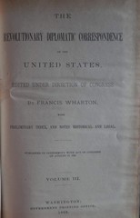V. 4 REVOLUTIONARY DIPLOMATIC CORRESPENDENCE OF THE U.S. 1889 Francis Wharton HC