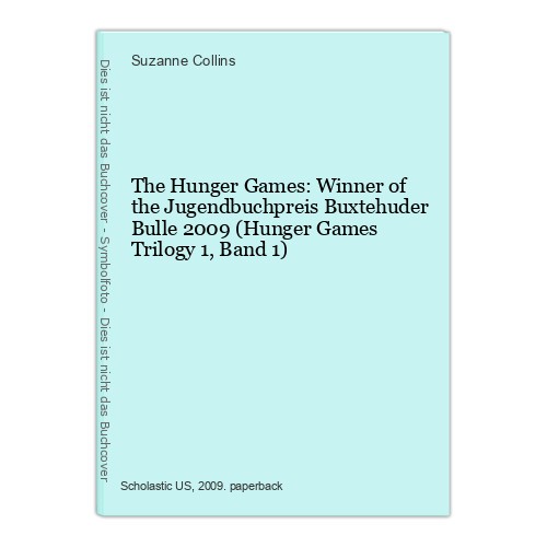 The Hunger Games: Winner of the Jugendbuchpreis Buxtehuder Bulle 2009 (Hunger Ga